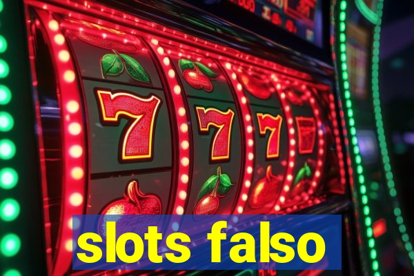 slots falso